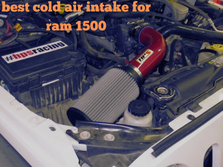 Best Cold Air Intake for Ram 1500: Optimize Performance and Fuel Efficiency